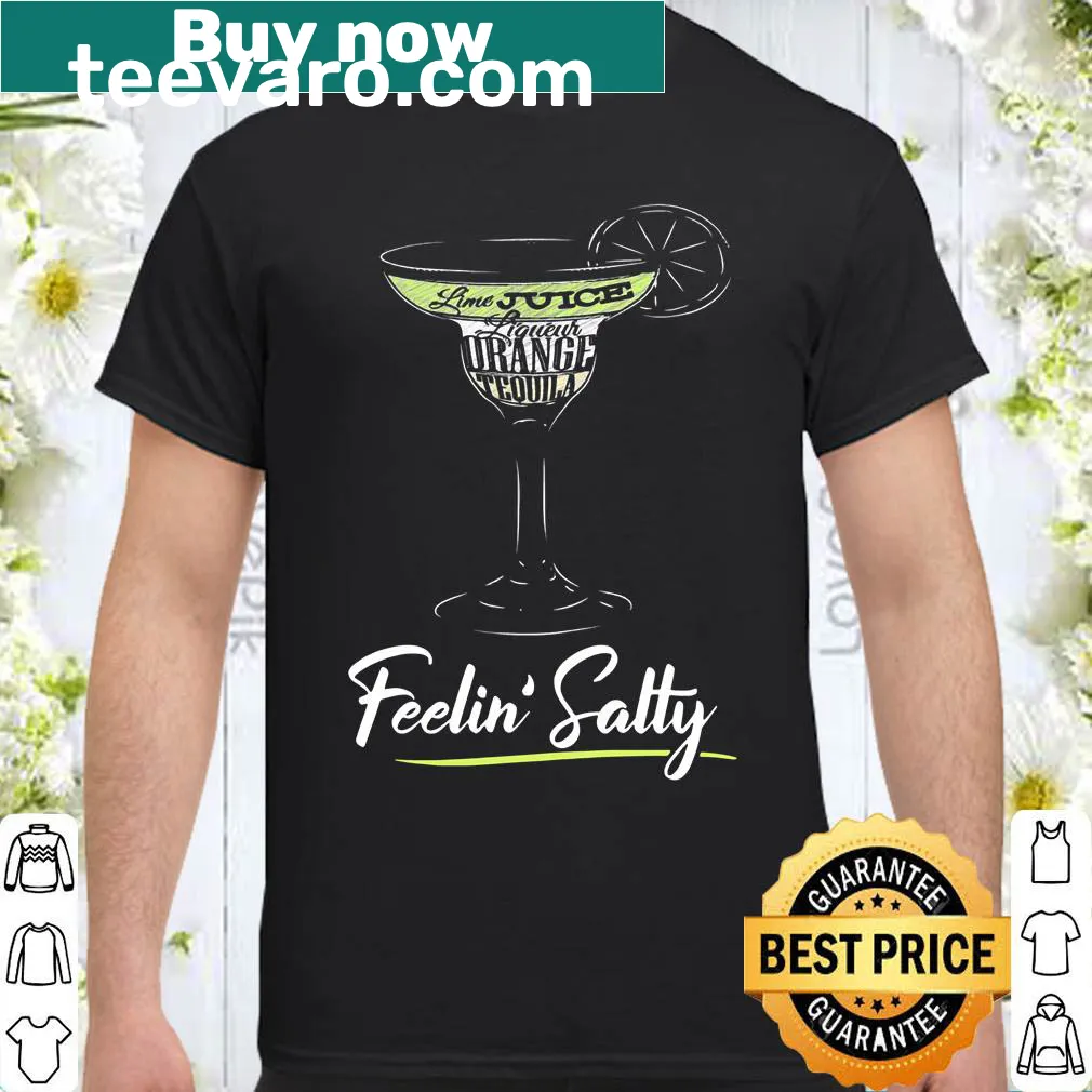 Playful shirt with a fun drink-themed saying about feeling salty