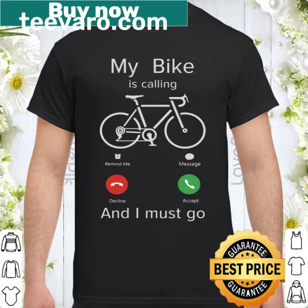 Cycling shirt with 'My Bike Is Calling And I Must Go' text