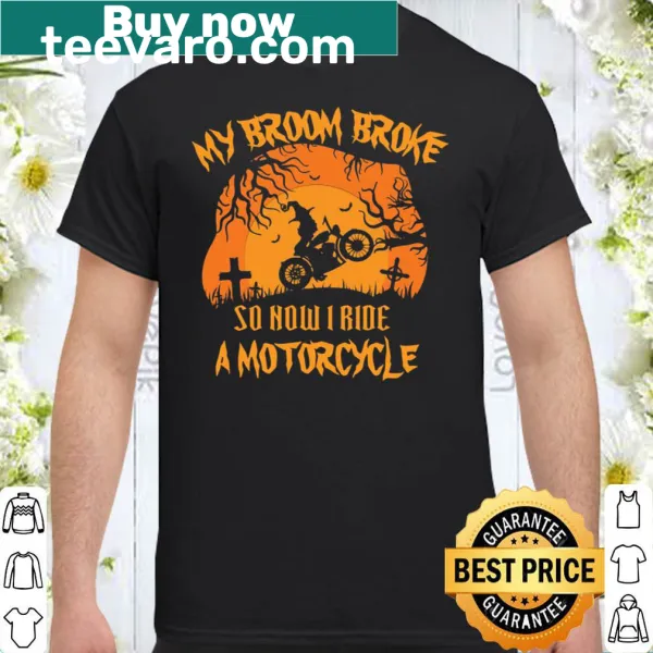Funny T-shirt depicting a broken broom and a motorcycle