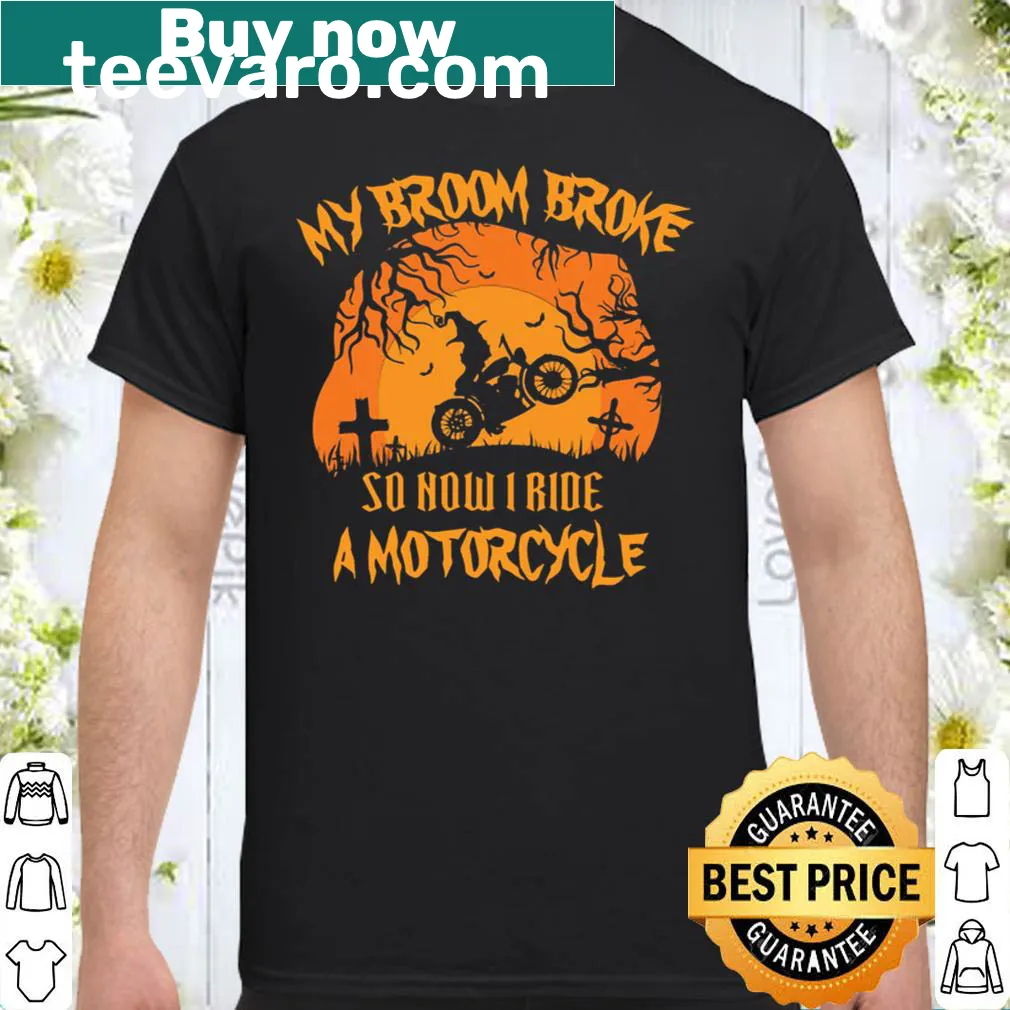 Funny T-shirt depicting a broken broom and a motorcycle