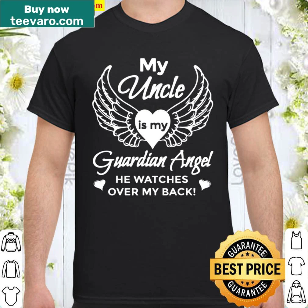 Shirt with the message My Uncle Is My Guardian Angel in memory of uncle