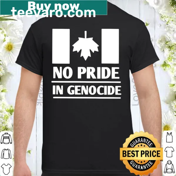 Shirt displaying the text: No Pride in Genocide Canada