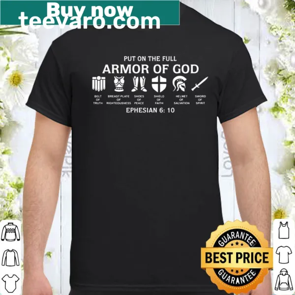 Faith-based shirt with 'Put On The Full Armor Of God' message