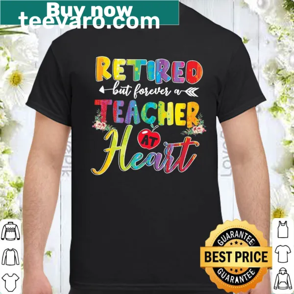 Retirement teacher t-shirt with flowers and heartwarming text