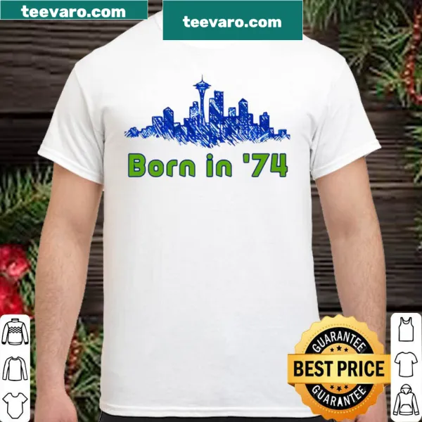 Seattle Sounders shirt with the words City Born In 74