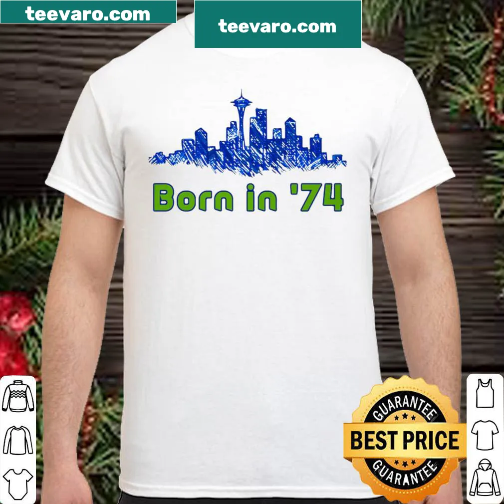 Seattle Sounders shirt with the words City Born In 74