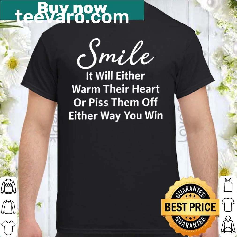 Encouraging smile shirt with uplifting message