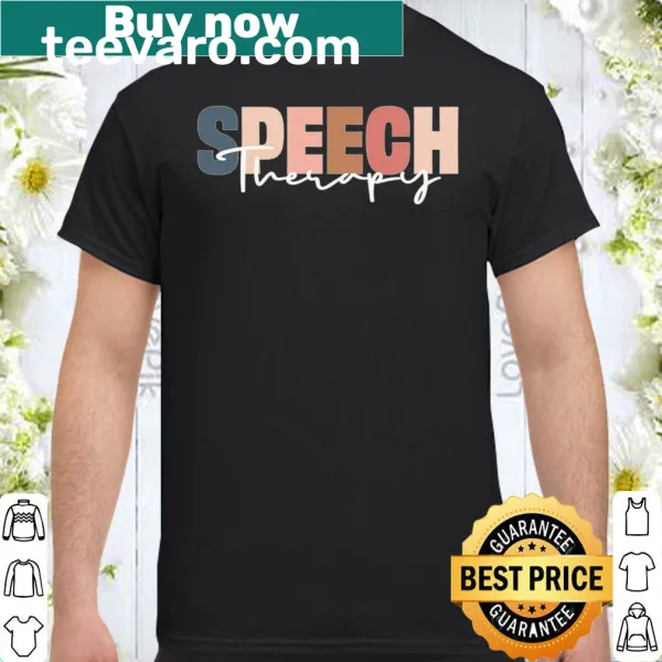 Speech therapist shirt with motivational text