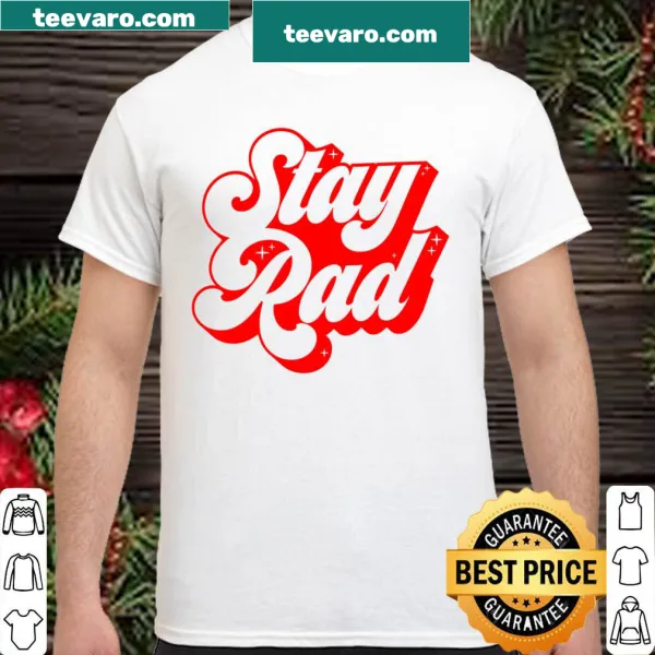Bold Stay Rad typography shirt designed for trendsetters