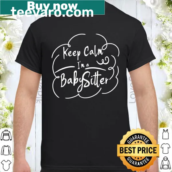 Shirt with a motivational message for babysitters and nannies