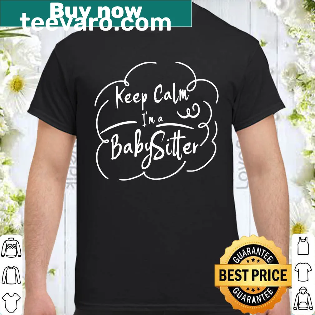 Shirt with a motivational message for babysitters and nannies