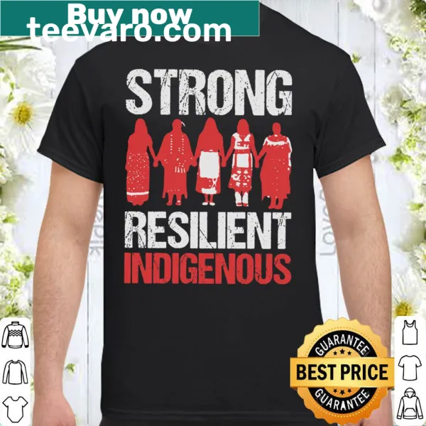 Proud Indigenous shirt celebrating strength