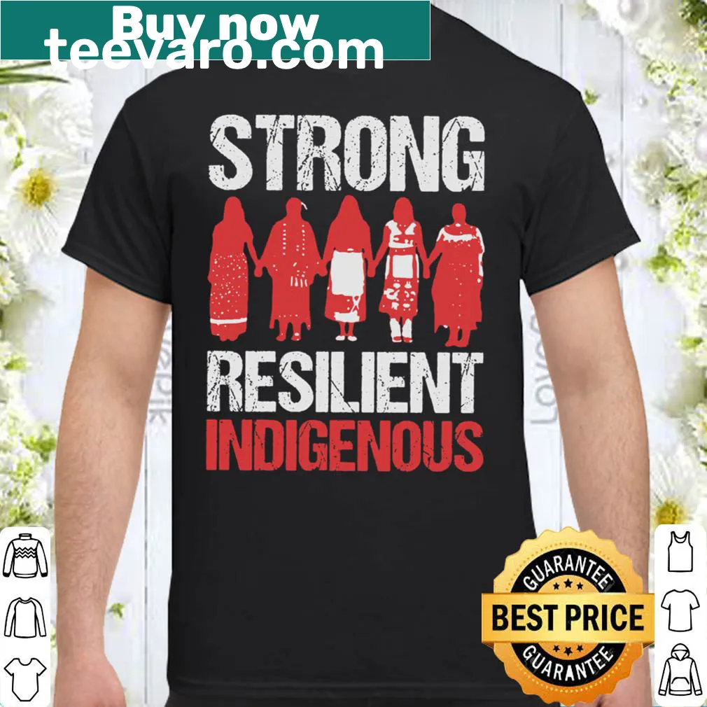 Proud Indigenous shirt celebrating strength