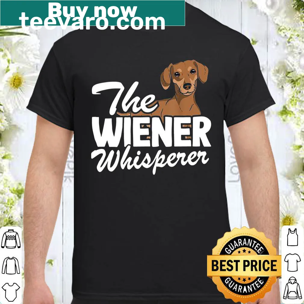 Dachshund-themed shirt with 'The Wiener Whisperer' text