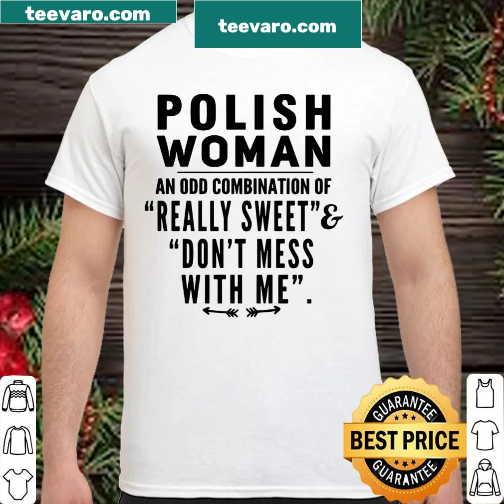 Shirt expressing the duality of being sweet but strong