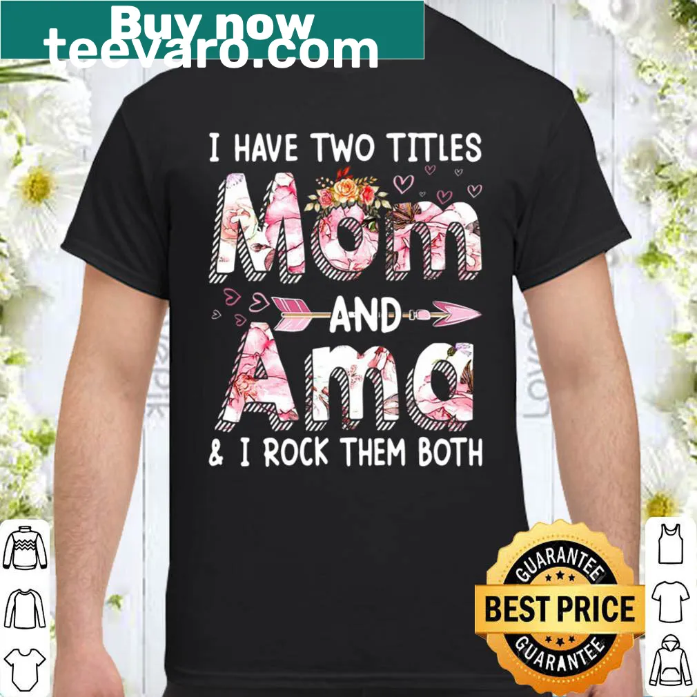Typography shirt with the words Mom and Ama surrounded by floral graphics