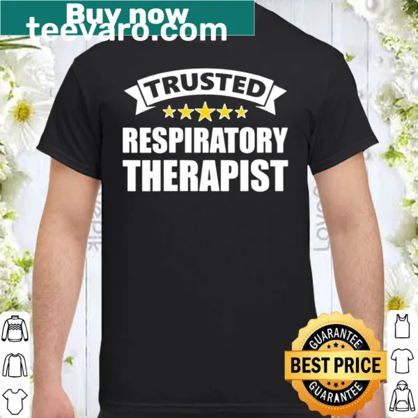Shirt for women with 'Trusted Respiratory Therapist' text