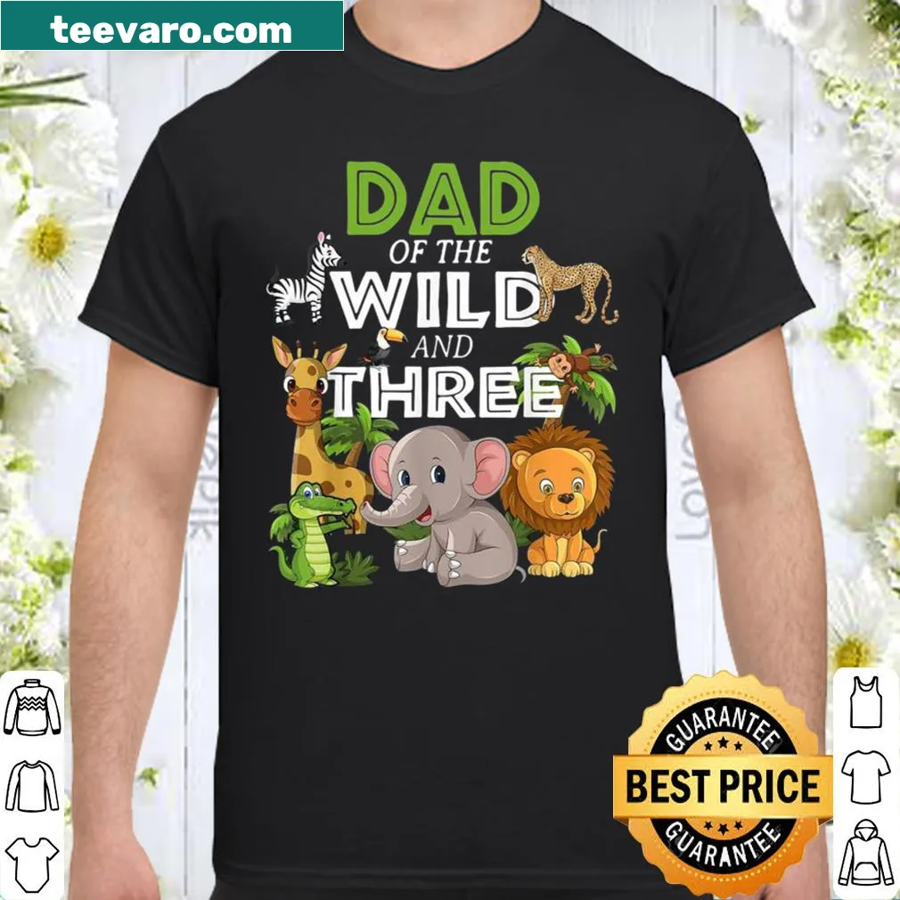 Shirt for dads with the phrase 'Dad of the Wild and Three'