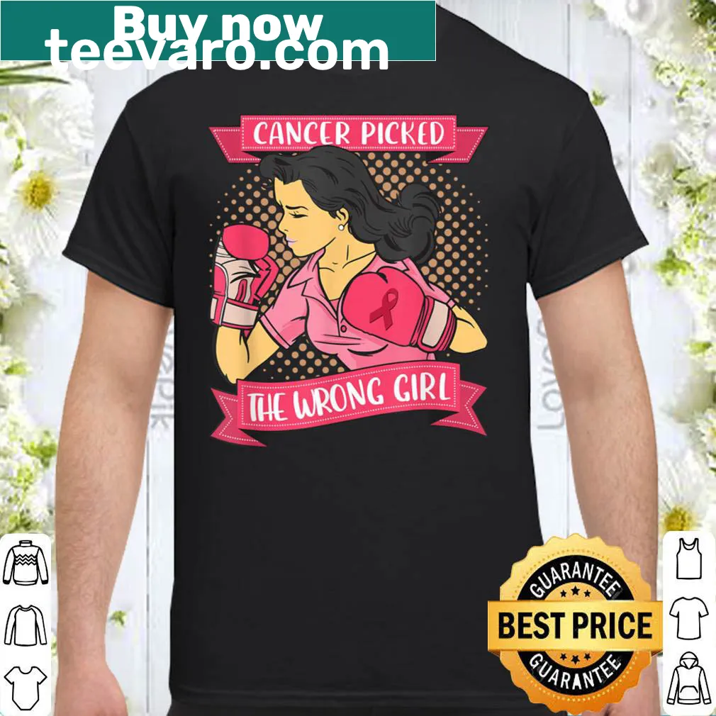 Inspirational t-shirt with message 'Cancer Picked The Wrong Girl'
