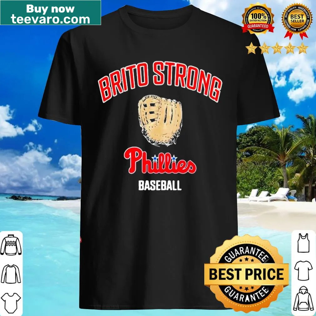 Philadelphia Phillies T-shirt with humorous Brito Strong text for fans