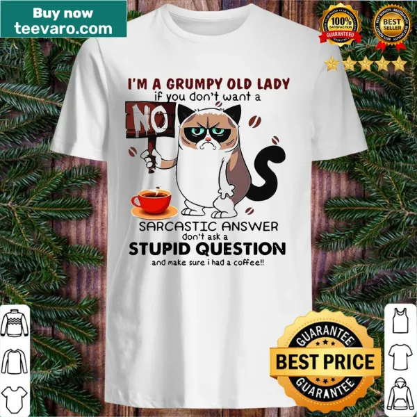 Humorous t-shirt for grumpy old ladies with sarcastic coffee quote