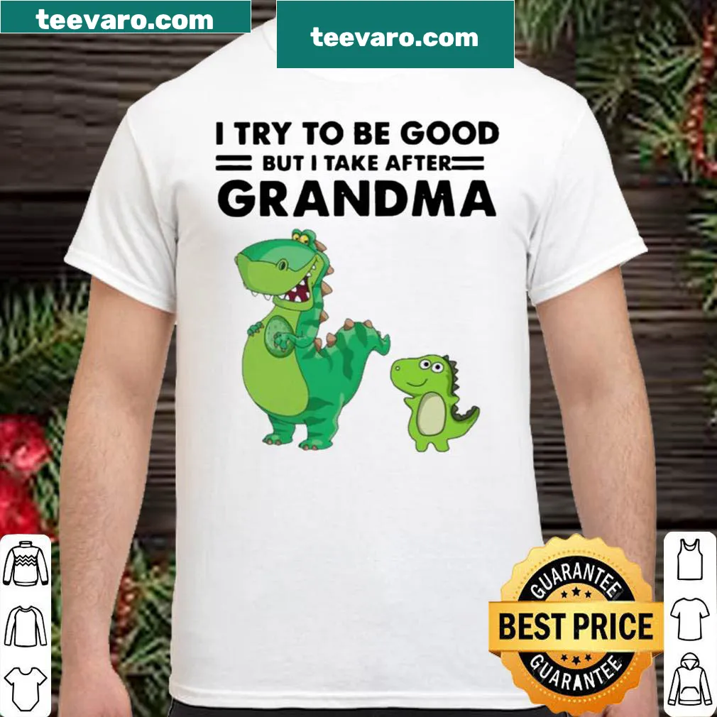 Funny dinosaur shirt with text about taking after grandma.