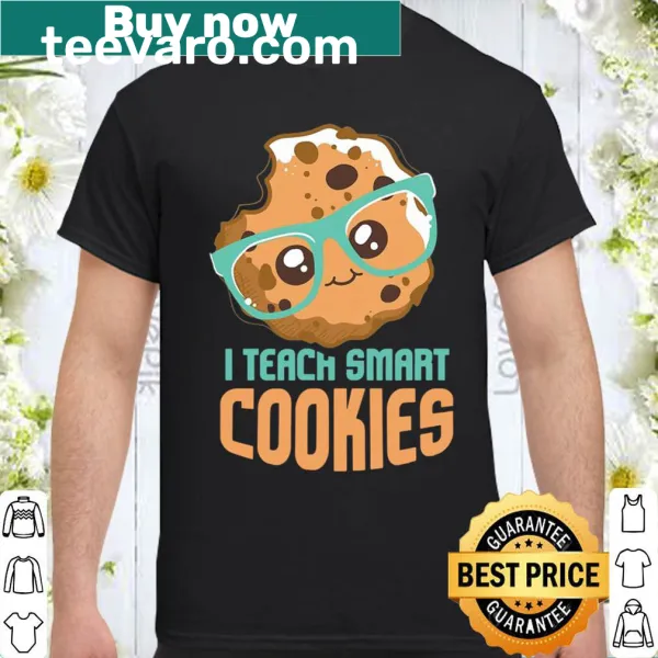 Funny teacher shirt saying 'I Teach Smart Cookies' with playful typography