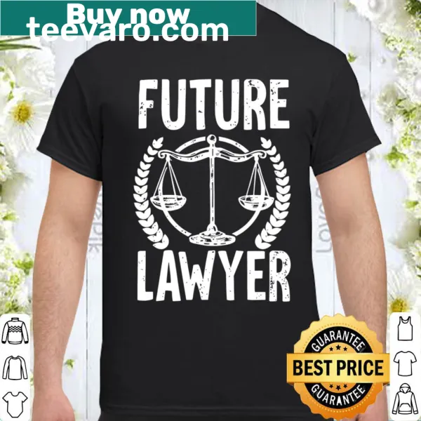 Inspirational shirt for future lawyers with clear motivational text