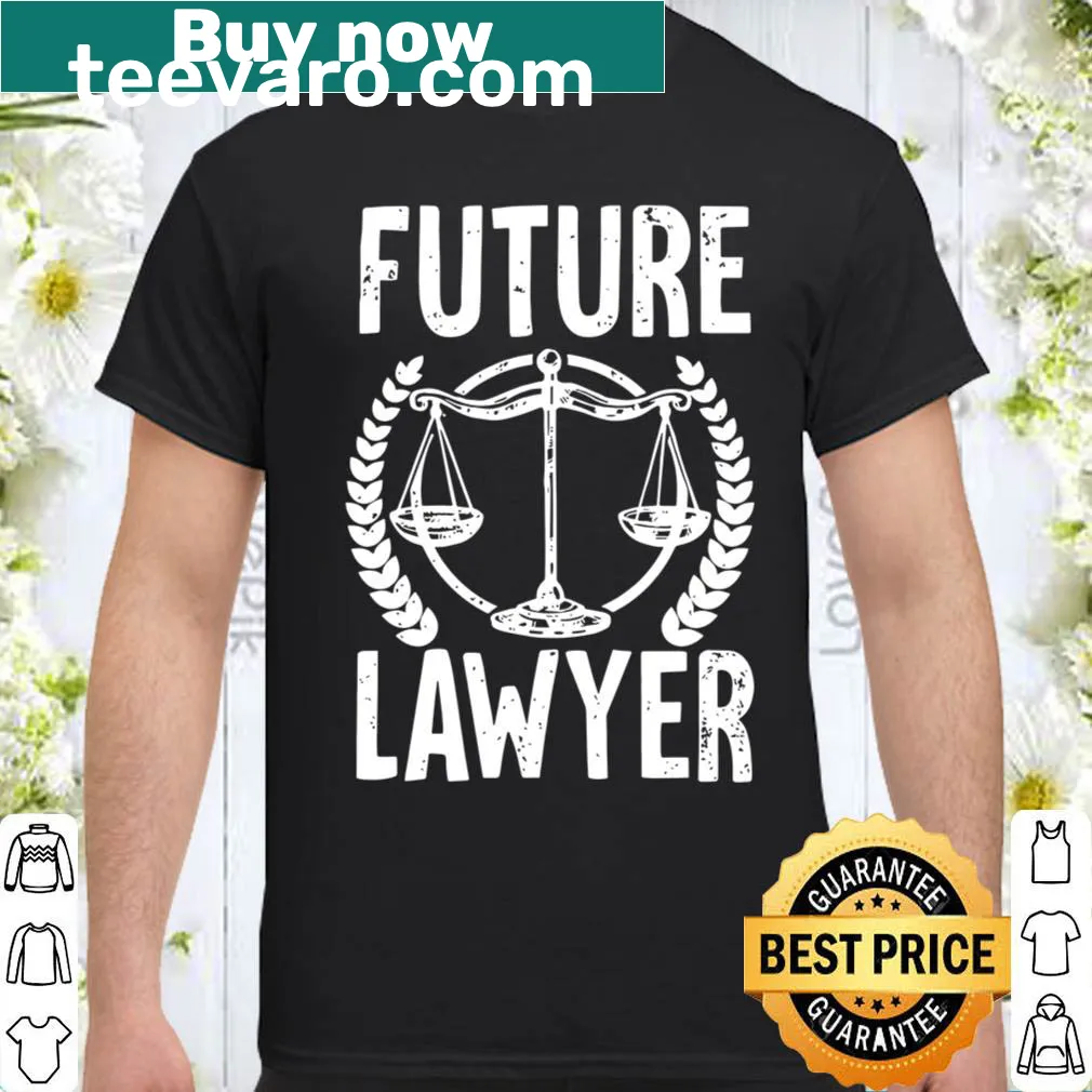 Inspirational shirt for future lawyers with clear motivational text
