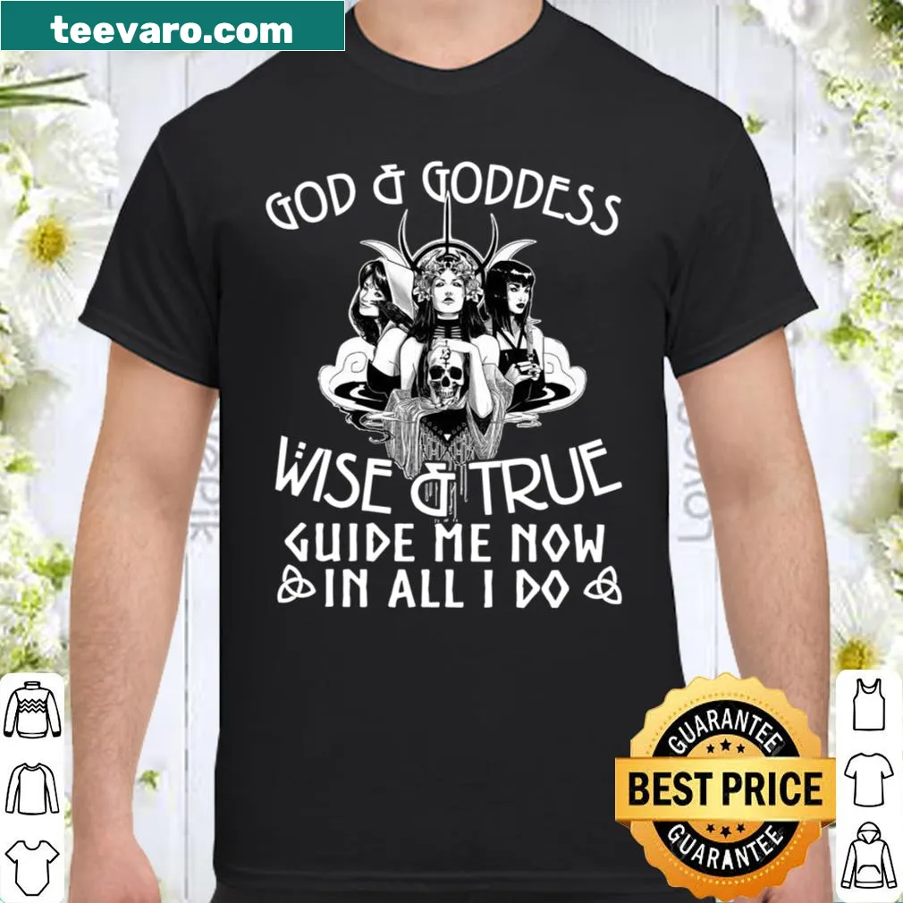 Inspirational shirt with text about God and goddess guidance