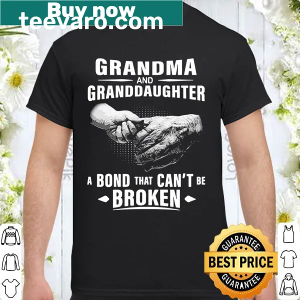 Shirt celebrating the bond between grandma and granddaughter with heartfelt text
