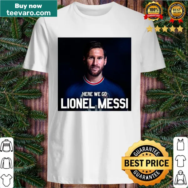 Lionel Messi Paris Saint Germain shirt with bold text saying 'Here We Go'