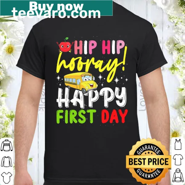 Back-to-school shirt with 'Hip Hip Horray Happy First Day of School'