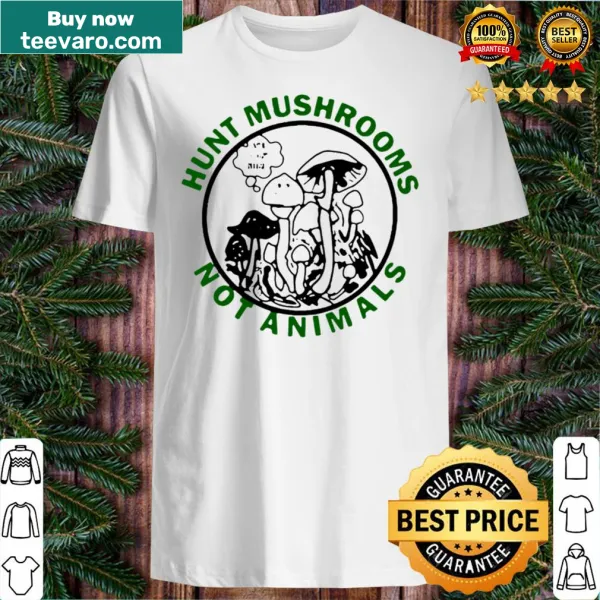 Mushroom hunting-themed shirt with a clear message
