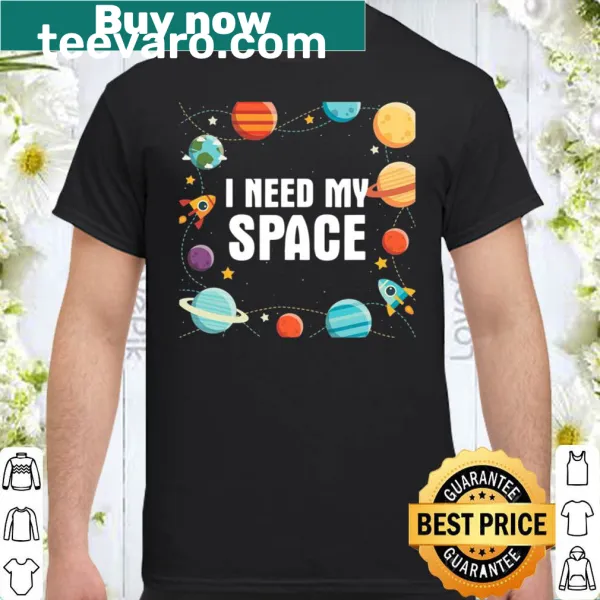 Astronomy themed shirt with 'I Need My Space' phrase