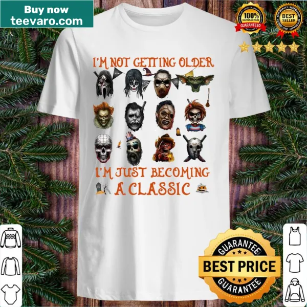 Funny shirt about aging and horror movie characters