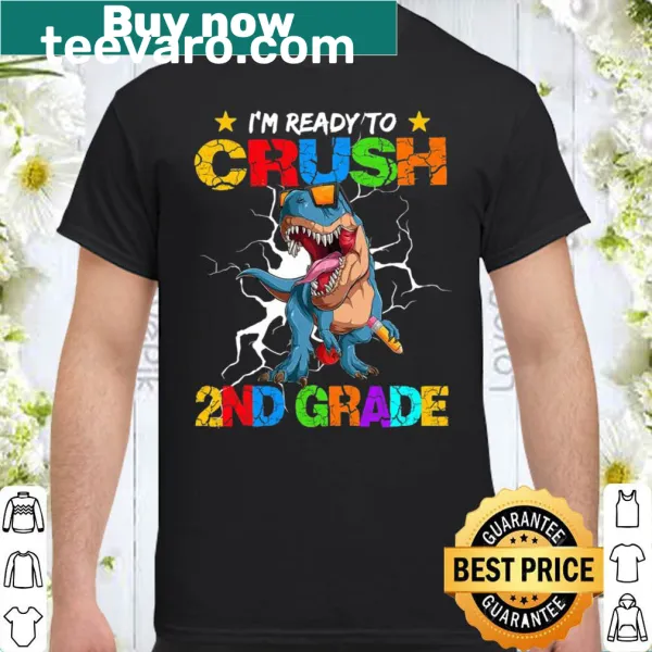 Back to school shirt with dinosaur and I'm Ready To Crush 2Nd Grade