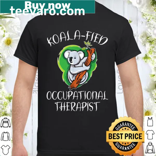 T-shirt with playful text 'Koali-fied Occupational Therapist'