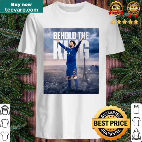 Lionel Messi shirt with 'Behold The King' slogan