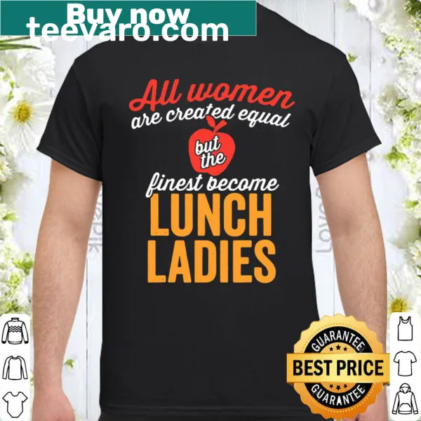 Heartfelt shirt honoring lunch ladies with a warm message