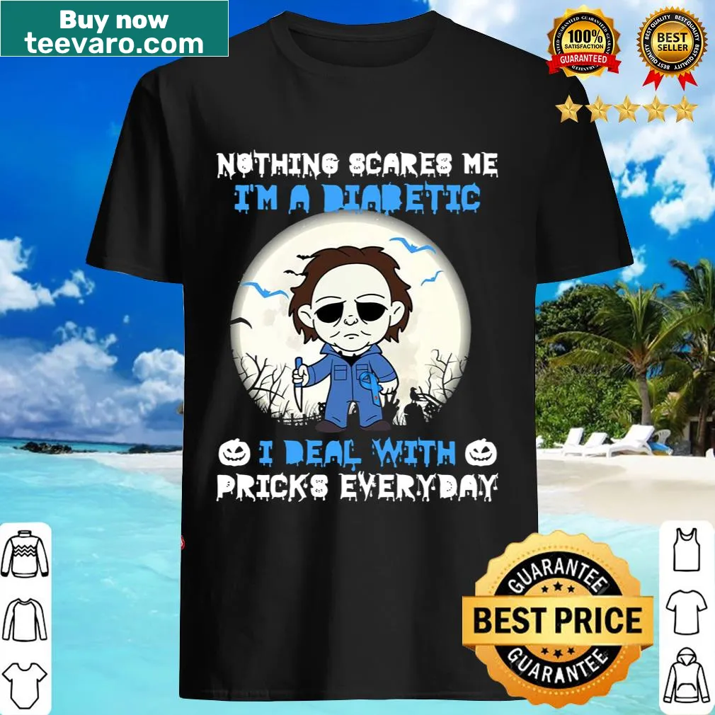 Funny diabetic t-shirt with text referencing pricks and Michael Myers