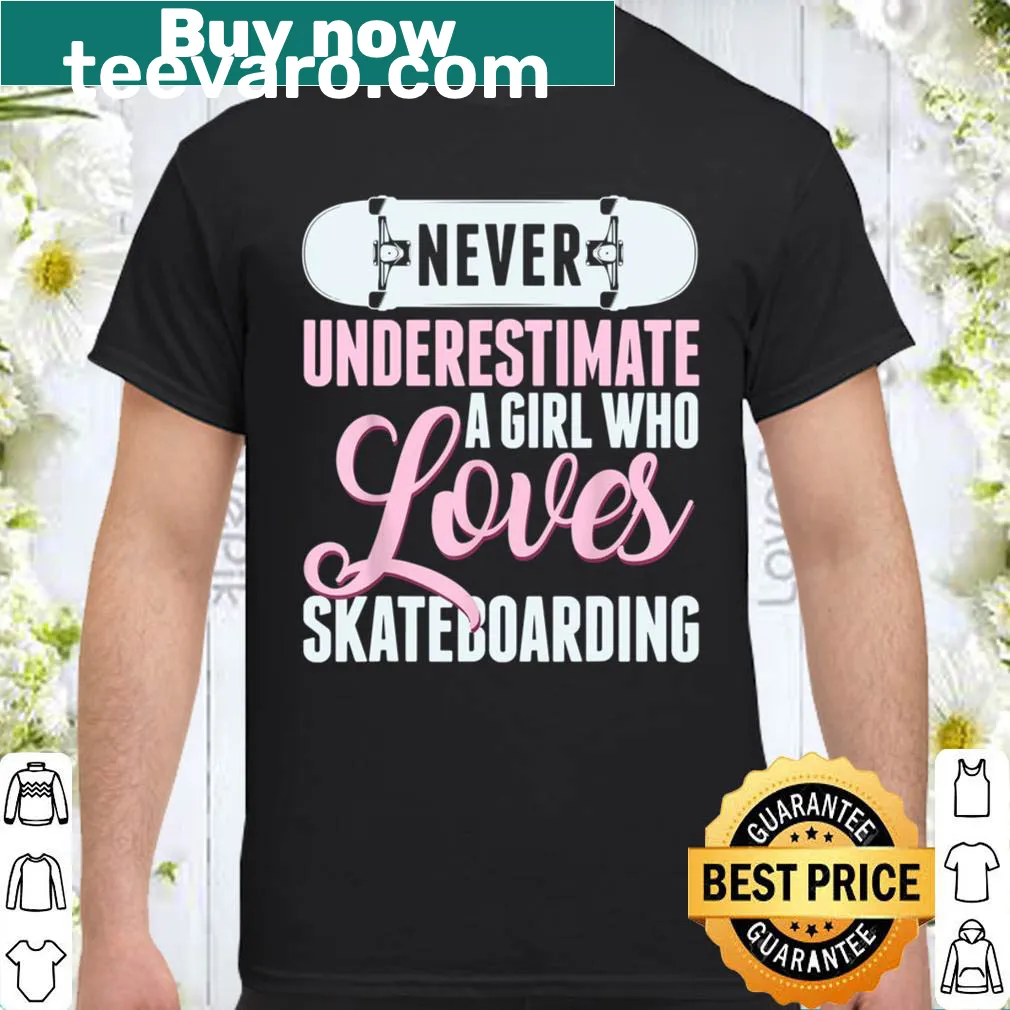 T-shirt with empowering text for girls who love skateboarding