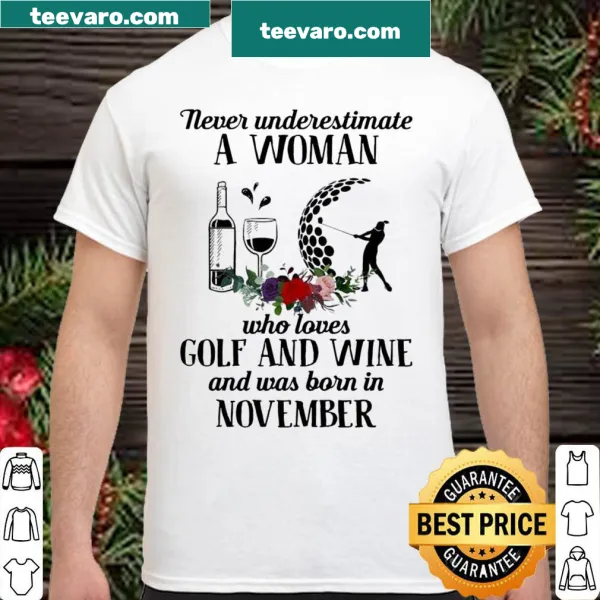 Humorous shirt for women about golf, wine, and November birthdays