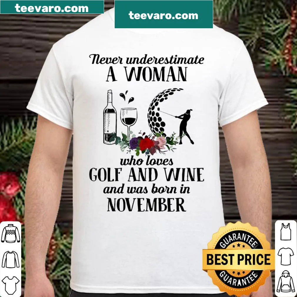 Humorous shirt for women about golf, wine, and November birthdays