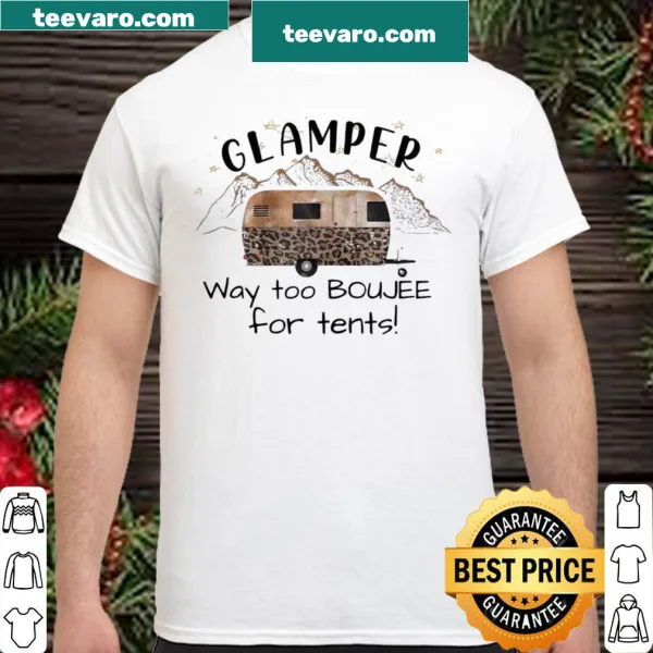Playful shirt with text about being boujee for tents.