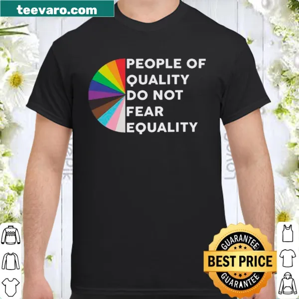 Retro LGBT shirt with the phrase 'People Of Quality Do Not Fear Equality'