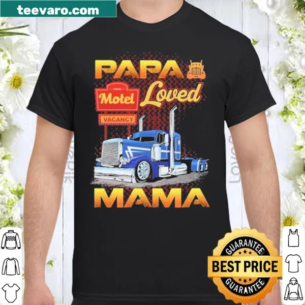 Nostalgic shirt with 'Papa loved Mama' and motel vacancy design