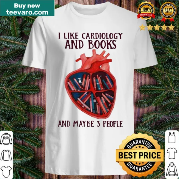 Playful typography shirt saying I Like Cardiology and Books