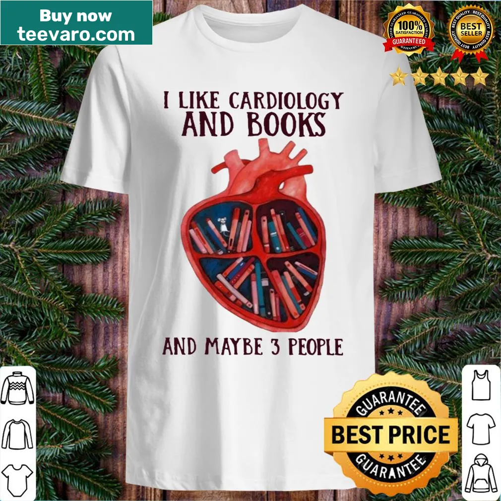 Playful typography shirt saying I Like Cardiology and Books
