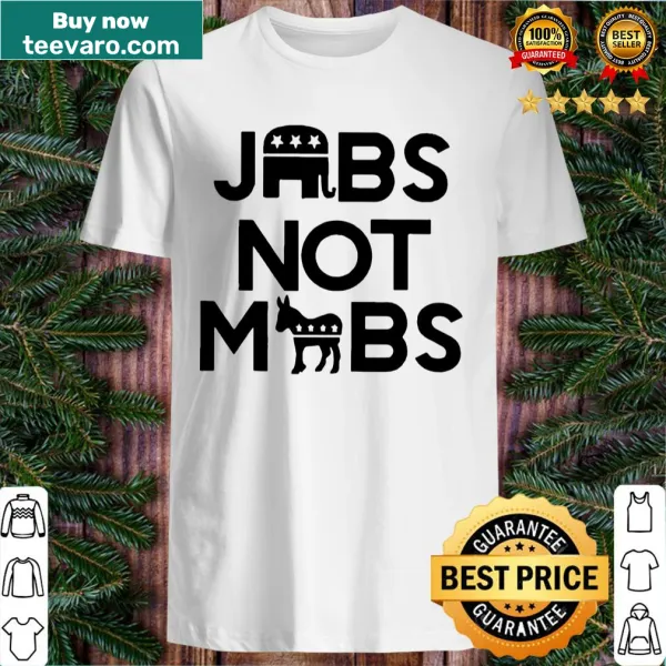 Republican themed shirt promoting Jobs Not Mobs message.